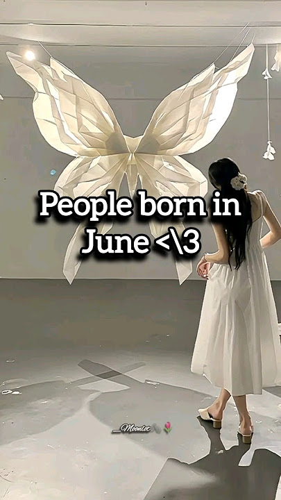 Orang yang lahir di bulan Juni...😎✨🌷🖇️🦋 #estetika #untukmu #jelajahi #pemandangan #berlangganan