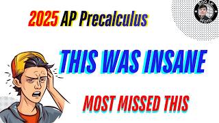 The HARDEST Question on AP Precalculus 2025