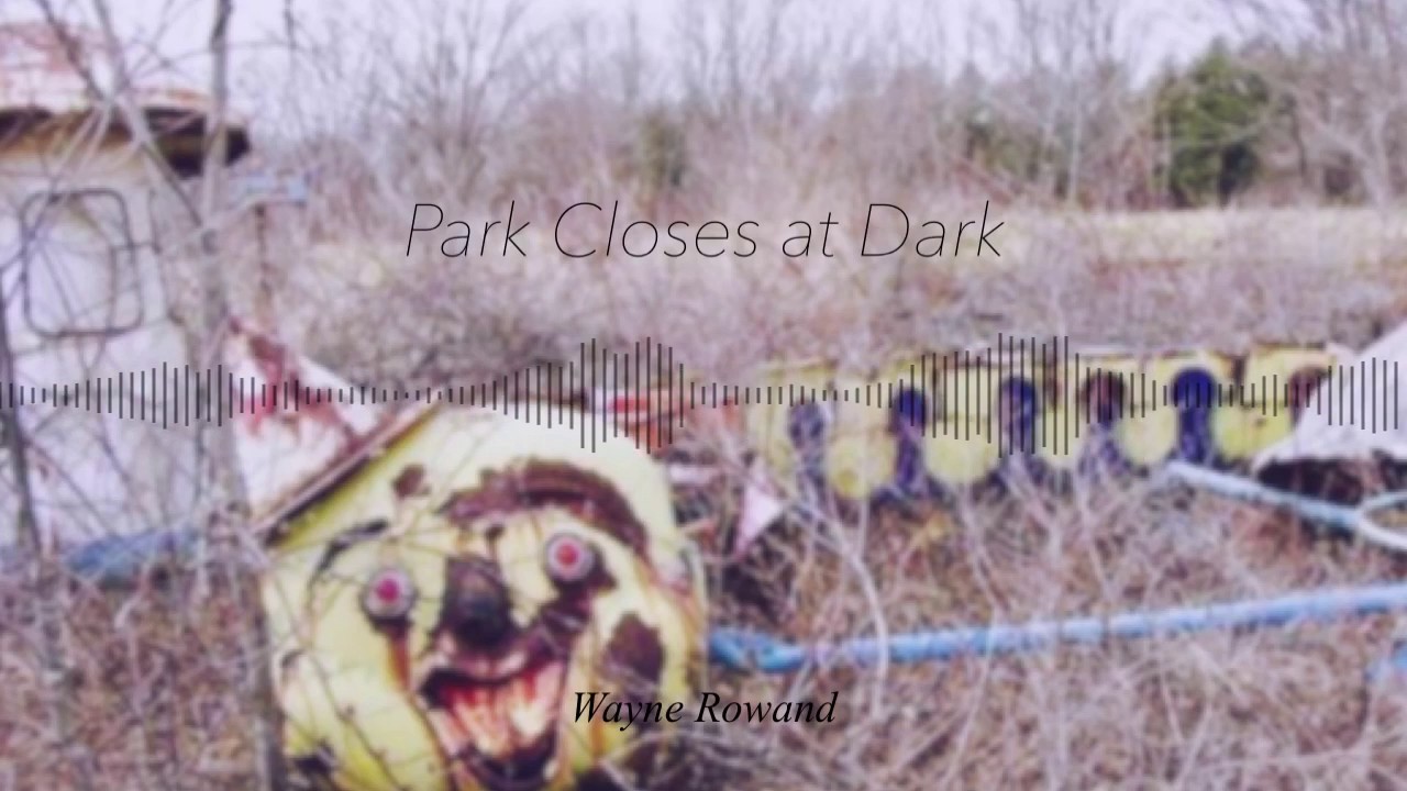 Park Closes at Dark - Mangled field recordings