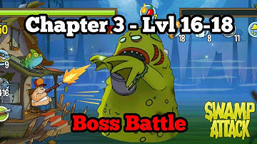 Swamp Attack - Chapter 3 Lvl 16-18 GamePlay