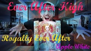 EVER AFTER HIGH - ROYALLY EVER AFTER - APPLE WHITE - DOLL REVIEW