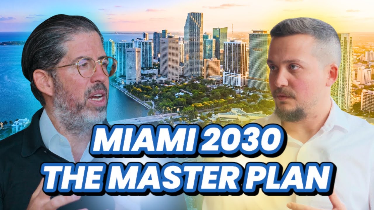 MIAMI 2030: The Master Plan to Redesign the City (feat. David Martin)