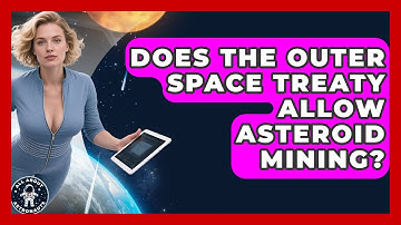 Does The Outer Space Treaty Allow Asteroid Mining? - All About Astronauts