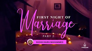 S1E9: Wedding Night Guidelines For Husband & Wife | Sheikh Nuru Mohammed
