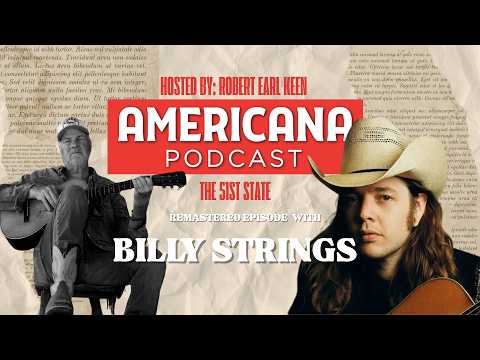 REMASTERED: Americana Podcast with Billy Strings