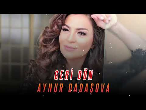 Aynur Dadasova - Geri Don 2022