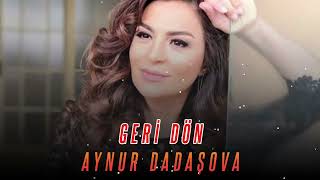 Aynur Dadasova - Geri Don 2022 Resimi