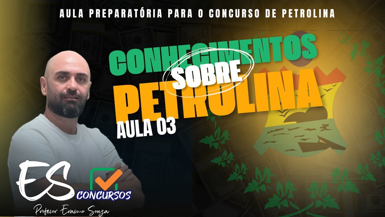 CONHECIMENTOS SOBRE PETROLINA_AULA 03