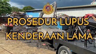 Prosedur Lupus Kenderaan Lama - Dua Benda Boleh Dipakai Balik