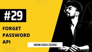 #29 Forget Password API, MERN STACK COURSE