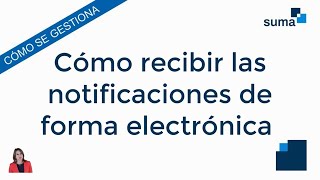 Como suscribirse a la tramitacion electronica de Suma