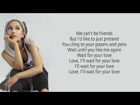 Ariana Grande - We Can't Be Friends Lyrics