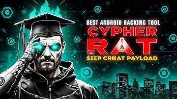 "Cypher Rat: The MOST POWERFUL Android Hacking Tool Explained!"
