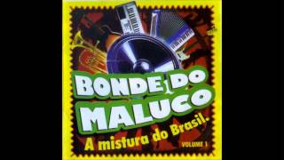 Bonde Do Maluco - Corno Chorão - 2007