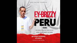 Ey Brizzy Peru Remix   Prod By Dada Kavino