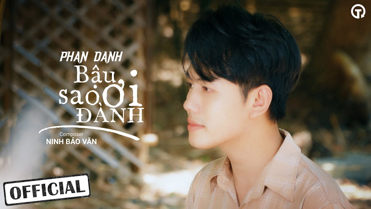 PHAN DANH x NINH BẢO VĂN - BẬU ƠI SAO ĐÀNH | nhạc dân ca trữ tình ngọt ngào nhất 2025