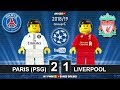 Paris Saint-Germain PSG vs Liverpool 2-1 • Champions League 2019 (28/11/2018) Goals Highlights Lego
