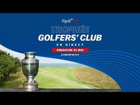 Trophée Golfers' Club 2023 : La finale en direct 🏆
