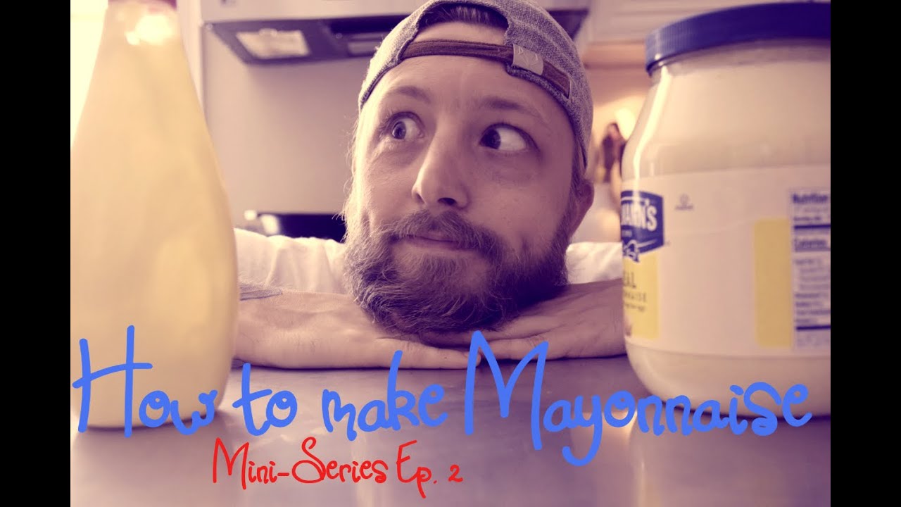 How to make Mayonnaise FatBased Sauces MiniSeries Ep. 2 YouTube