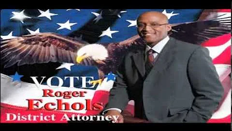 Roger Echols, Leadership,Fair, Tough on Crime