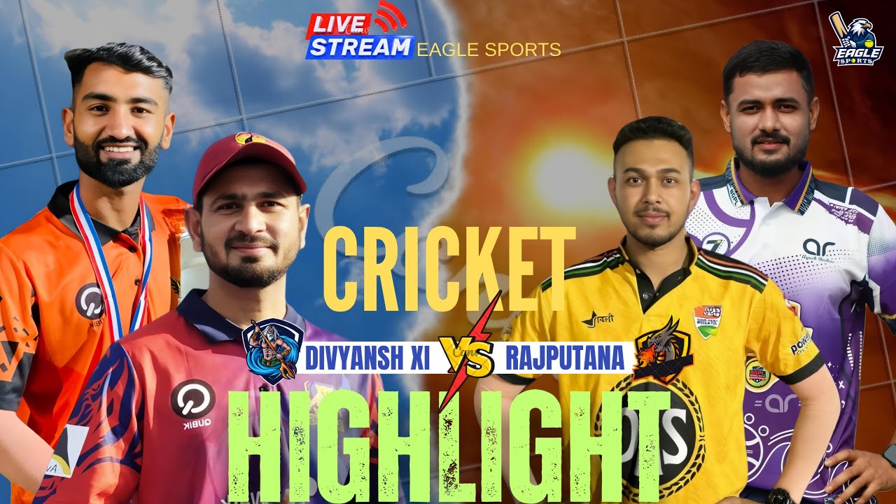 Rajputana 11  VS  Divyanshi Xi || Highlights || Maha Sangram || EAGLE SPORTS ||