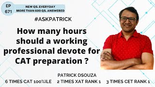 Celebrity How many hours should a working professional devote for CAT preparation? | AskPatrick Wealth
