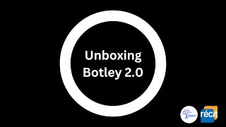 Unboxing Botley 2.0