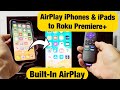 Roku Premiere+: AirPlay iPhones &amp; iPads w/ Built-In AirPlay 2