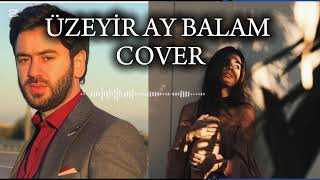 ÜZEYİR MEHDİZADE AY BALAMI YENİ VERSYON COVER 2026#love #music 