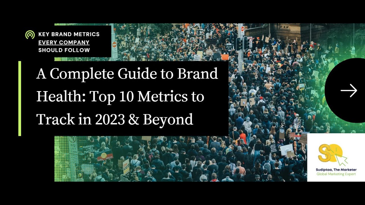 Top 10 Brand Health Metrics of 2023 & Beyond