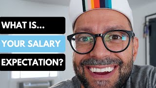 What is Your Salary Expectation? - Don