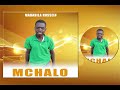 Mahahila Hussein MCHALO Official Audio 2026 Mahahila Hussein MCHALO Official Audio 2026