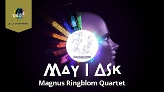 May I Ask. Magnus Ringblom Quartet. Traditional Jazz. Relaxing Jolly Gramophone