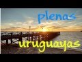 Plenas uruguayas para bailar