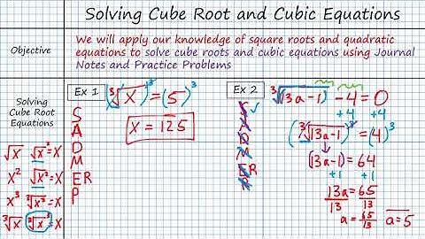 ALGEBRA 2 Solving Cube Root and Cubic Equations 2-5-18