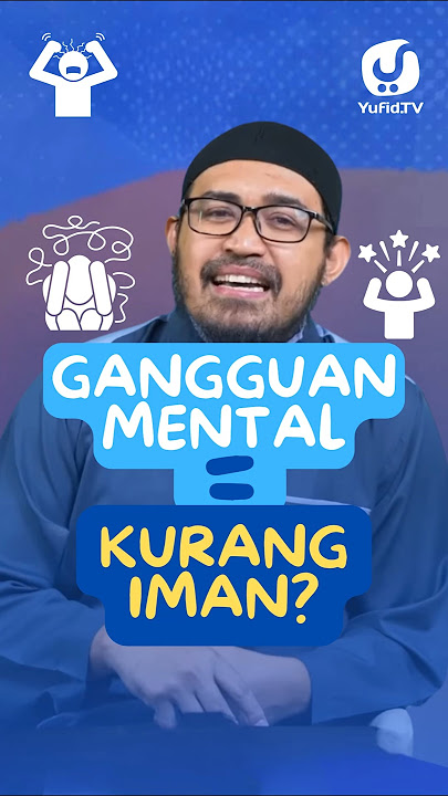 MENTAL DISORDERS = LACK OF FAITH? - Ustaz Dr. Raehanul Bahraen