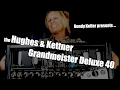 Gundy Keller presents the Hughes & Kettner Grandmeister Deluxe 40