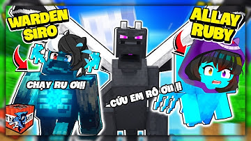 Minecraft Nhưng Bạn Sẽ Là Warden | Siro Bất Lực Khi Noob Ruby Hóa Thành Allay Vô Dụng