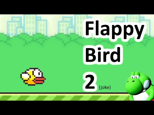 So I Created Flappy Bird 2 