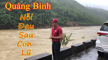 QUẢNG BÌNH - NỖI ĐAU SAU CƠN LŨ | Kết thúc hành trình Hướng Về Miền Trung|