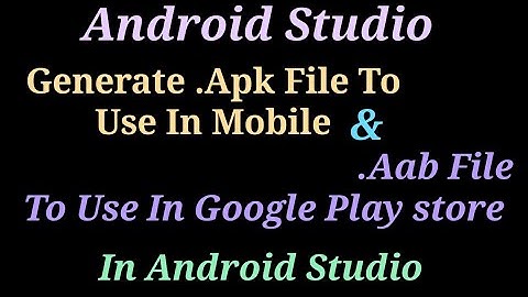How To Generate Apk or Aab File In Android Studio | .aab Or .apk