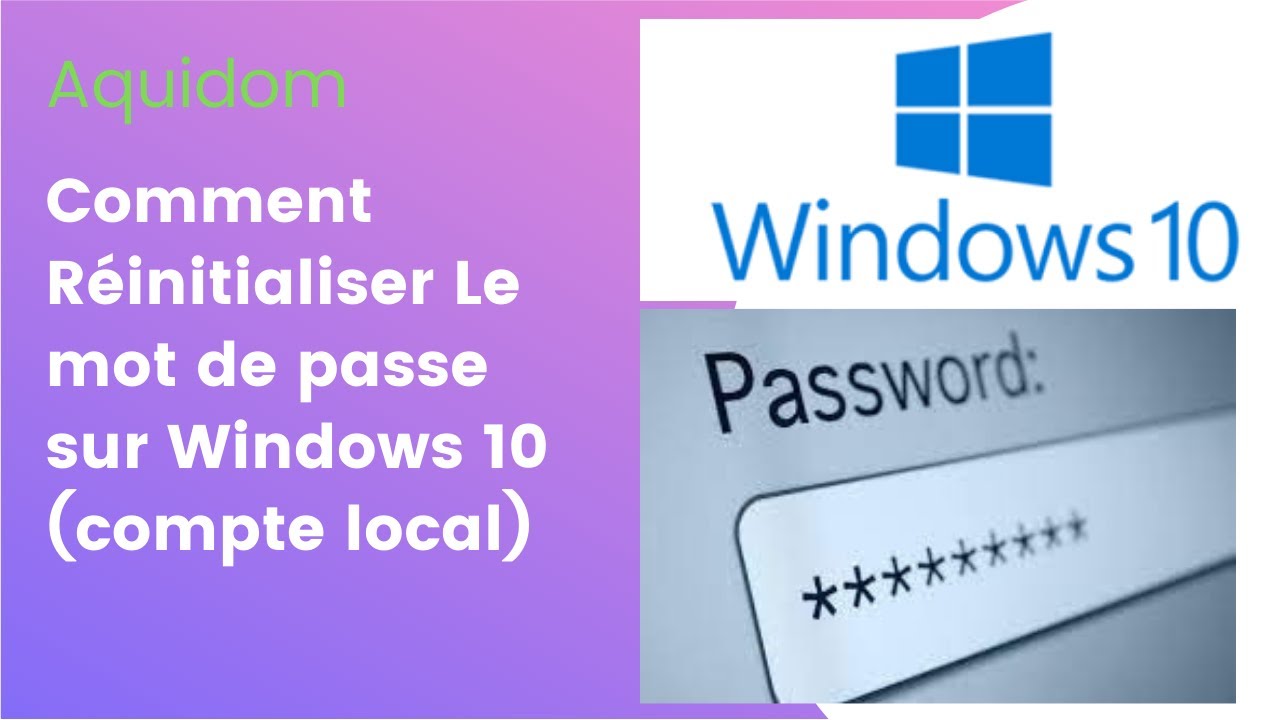 Comment réinitialiser le mot de passe sur Windows 10 (compte local