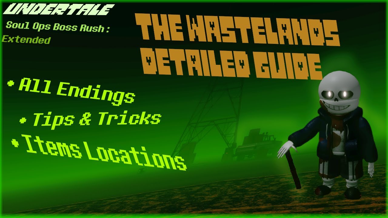 A Detailed Wasteland Guide | Roblox Soul Ops Boss Rush Extended (SOBRE)