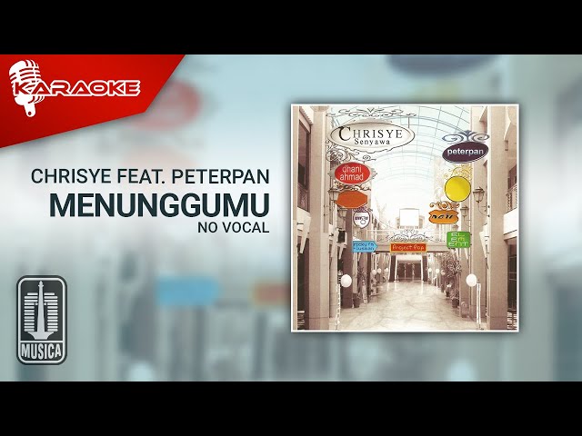 Chrisye Feat. Peterpan - Menunggumu (Official Karaoke Video) | No Vocal class=