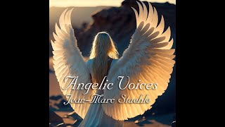 Angelic Voices - Jean-Marc Staehle : new album relaxing music, Angelic music