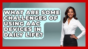 What Are Some Challenges of Using AAC Devices in Daily Life? | Communicate Clearly Together News