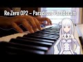 Re: Zero OP2 - Paradisus Paradoxum (Piano Composition by Theishter)