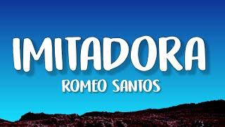 Romeo Santos  Imitadora (Letra/Lyrics)