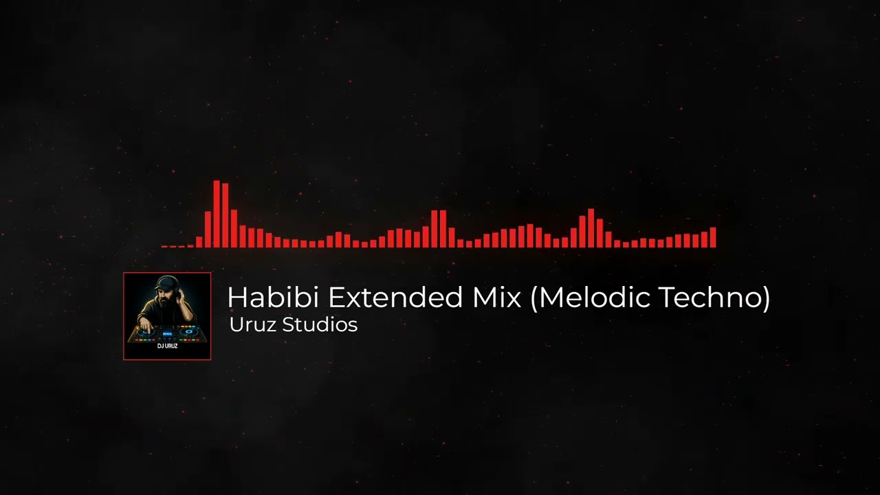 Habibi (Extended Mix) – Melodic techno | Uruz Studios