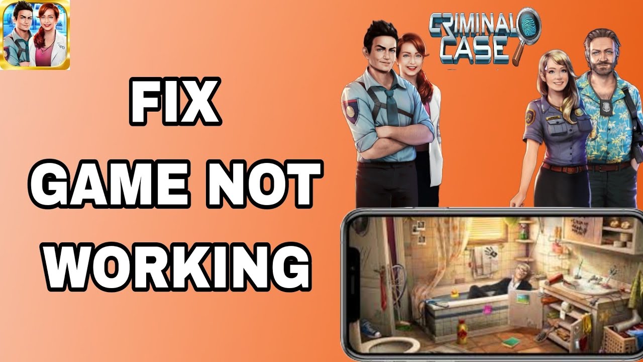 How To Fix And Solve Game Not Working On Criminal Case App | Final ...